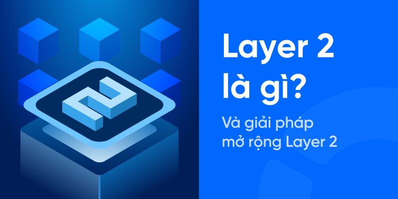 Các giải pháp của layer 2 là gì?