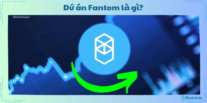 Dự án Fantom là gì?