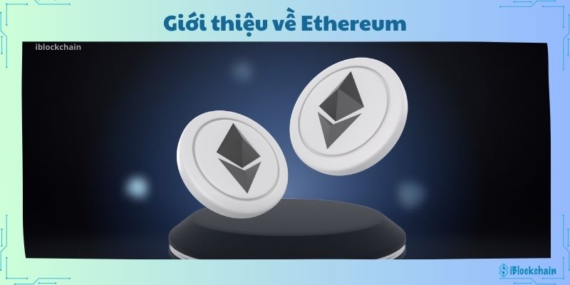 Giới thiệu về Ethereum