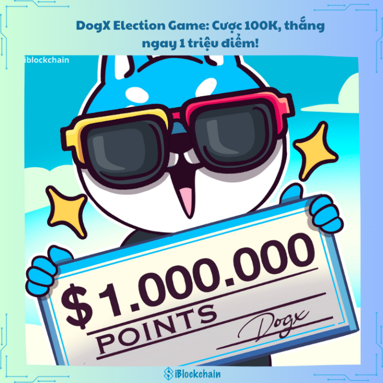 DogX Election Game: Cược 100K, thắng ngay 1 triệu điểm!