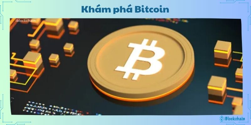 Khám phá Bitcoin