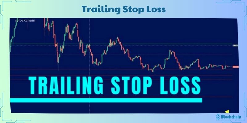 Trailing Stop Loss