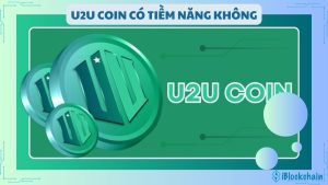 U2U coin có tiềm năng không