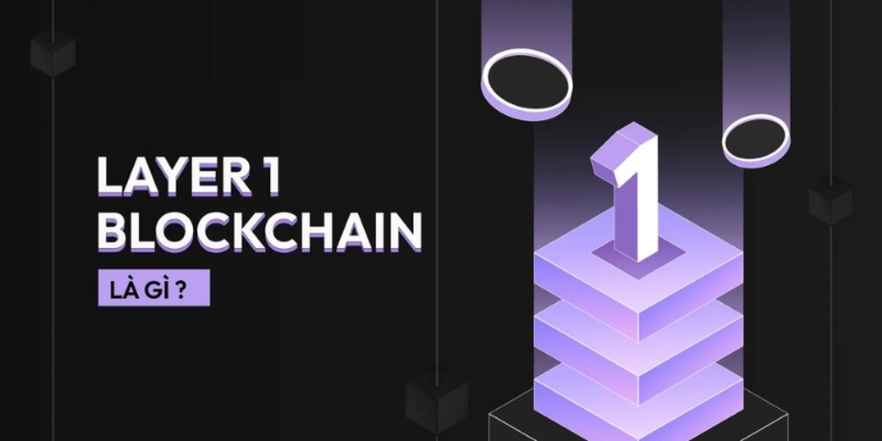 Thuật ngữ Blockchain Layer 1