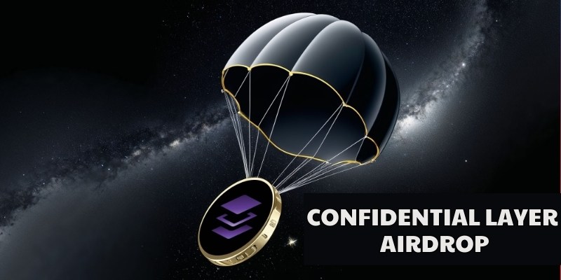 Tại sao nên tham gia chương trình Confidential Layer Airdrop?