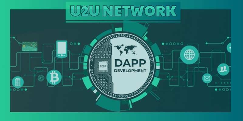 Tại sao nên phát triển DApp trên U2U Network?