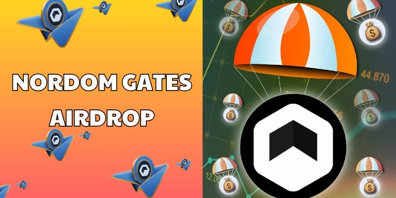 Nordom Gates Airdrop là gì?