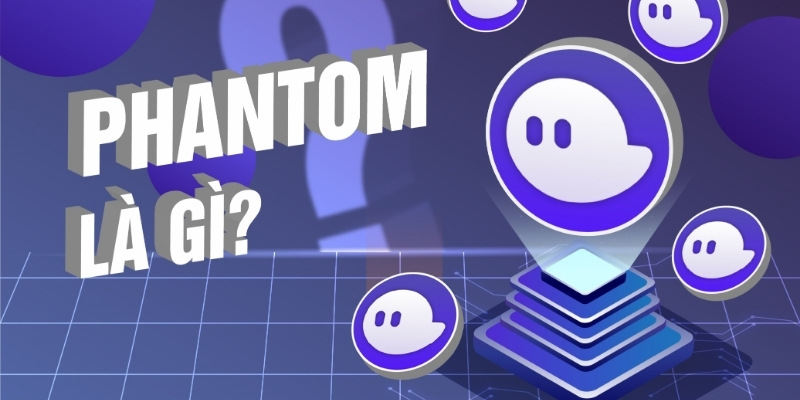 Tổng quan về Phantom Protocol