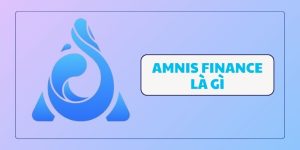 Amnis Finance là gì