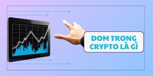 DOM trong crypto là gì