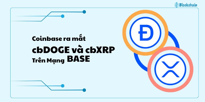 Coinbase Ra Mắt cbDOGE và cbXRP trên mạng Base