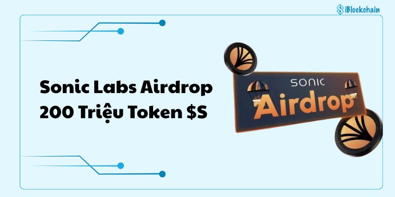 Sonic Labs Airdrop 200 Triệu Token $S -